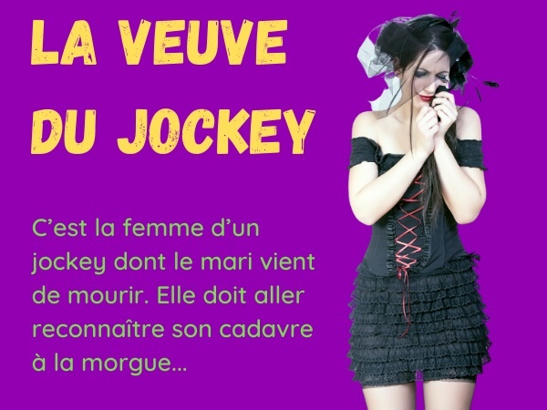 blague femme, blague épouse, blague décès, blague jockey, blague tiroirs, blague morgue, blague mort, blague identification, blague tiercé, blague métier, blague veuve, humour féminin, humour