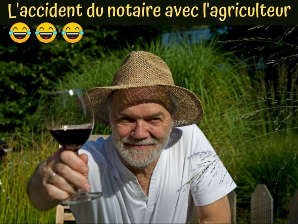 blague notaire, blague alcool, blague paysan, blague agriculteur, blague accident, blague gendarme, humour