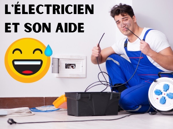 humour, blague sur les métiers, blague sur les électriciens, blague sur les électrocutions, blague sur les fils électriques, blague sur les apprentis, blague sur les aides