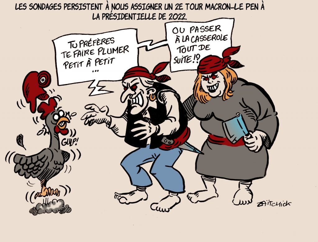 dessin presse humour Emmanuel Macron élection présidentielle 2022 image drôle Marine Le Pen deuxième tour
