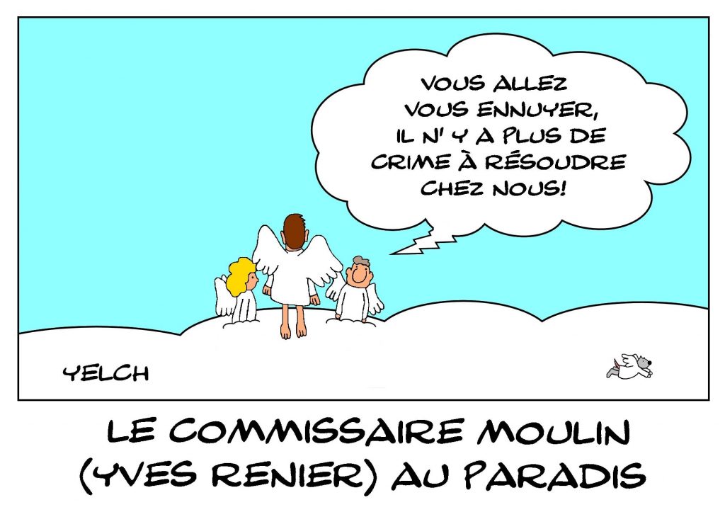 dessins humour disparition d’Yves Rénier image drôle mort du commissaire Moulin