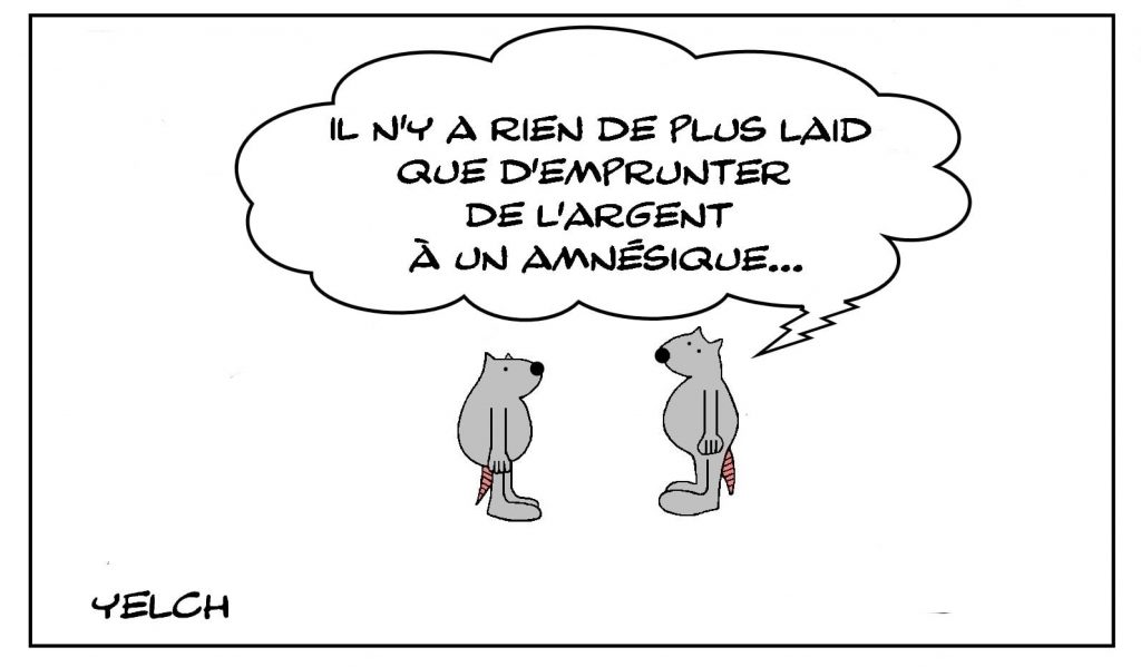 dessins humour laideur emprunt image drôle argent amnésique