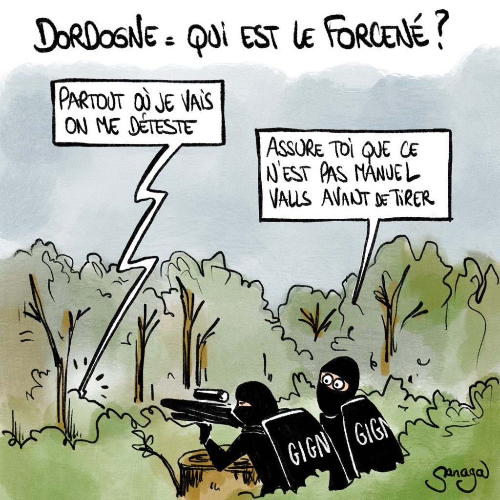 dessin presse humour Dordogne forcené image drôle Manuel Valls chasse à l’homme