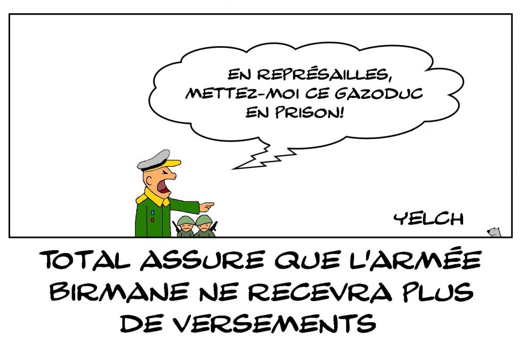 dessins humour Total Birmanie image drôle versement gazoduc armée