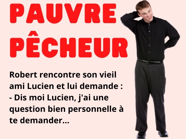 blague sur les pêcheurs, blague pêcheurs, blague pêche, blague sexe, blague amour, blague infidélité, blague mariages, blague arnaque, blague tromperies, blague amitié, humour