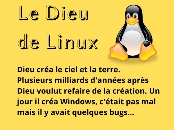 blague sur Linux, blague Linux, blague religions, blague création, blague Dieu, blague informatique, blague programmes, blague ordinateurs, blague langage, blague programmeurs, blague linuxiens, humour