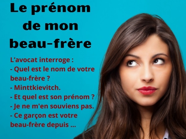 les perles des avocats, les perles de la justice, les perles des tribunaux, blague justice, blague tribunal, blague avocat, blague prénoms, blague beau-frère, blague mémoire, blague troubles de la mémoire, humour