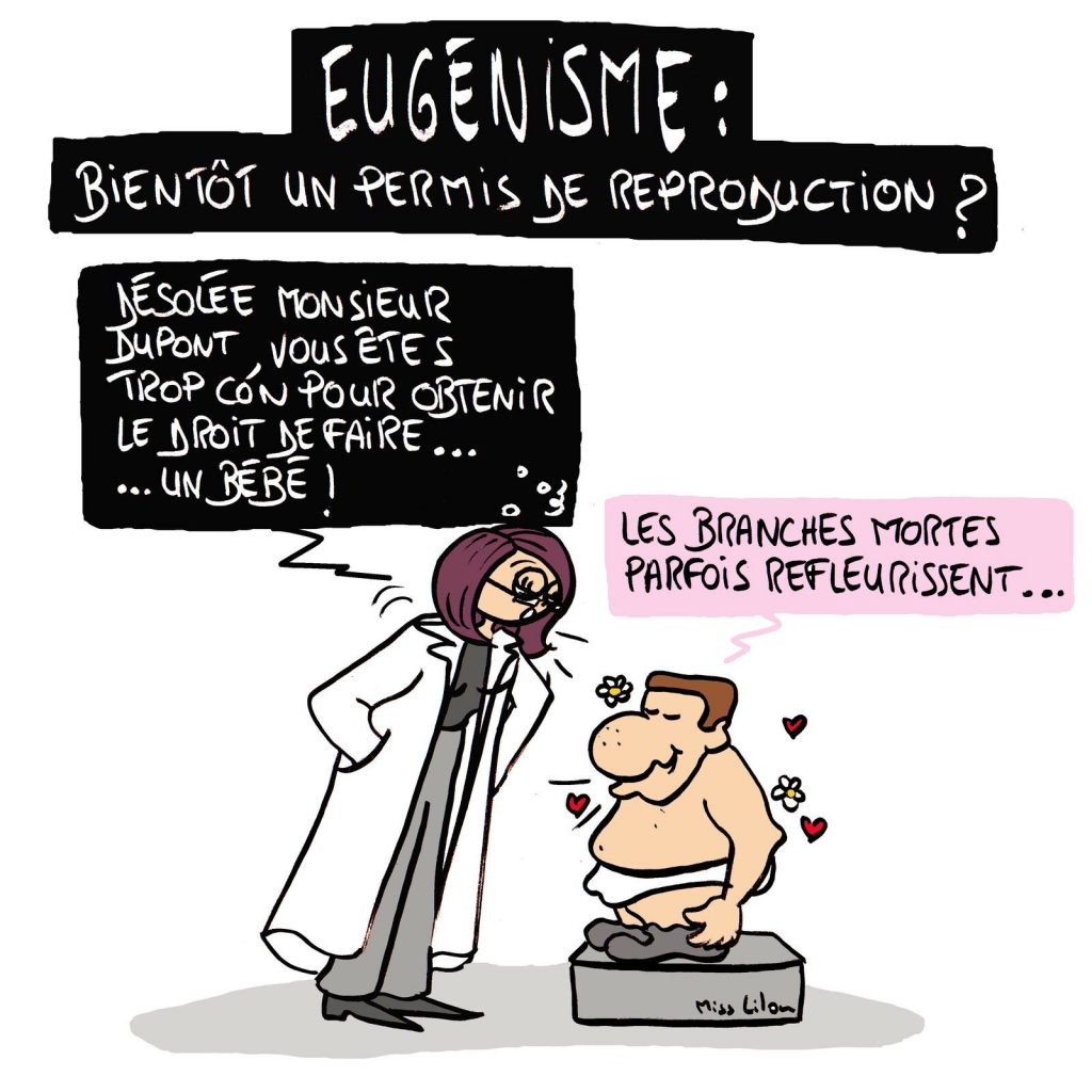 dessin presse humour eugénisme image drôle permis de reproduction