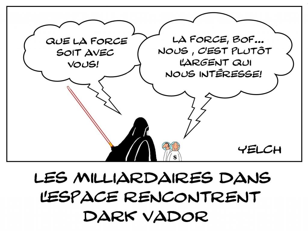 dessins humour tourisme spatial milliardaires image drôle Dark Vador force