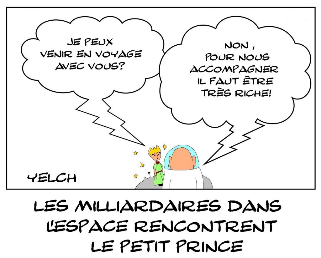 dessins humour tourisme spatial milliardaires image drôle Le Petit Prince richesse