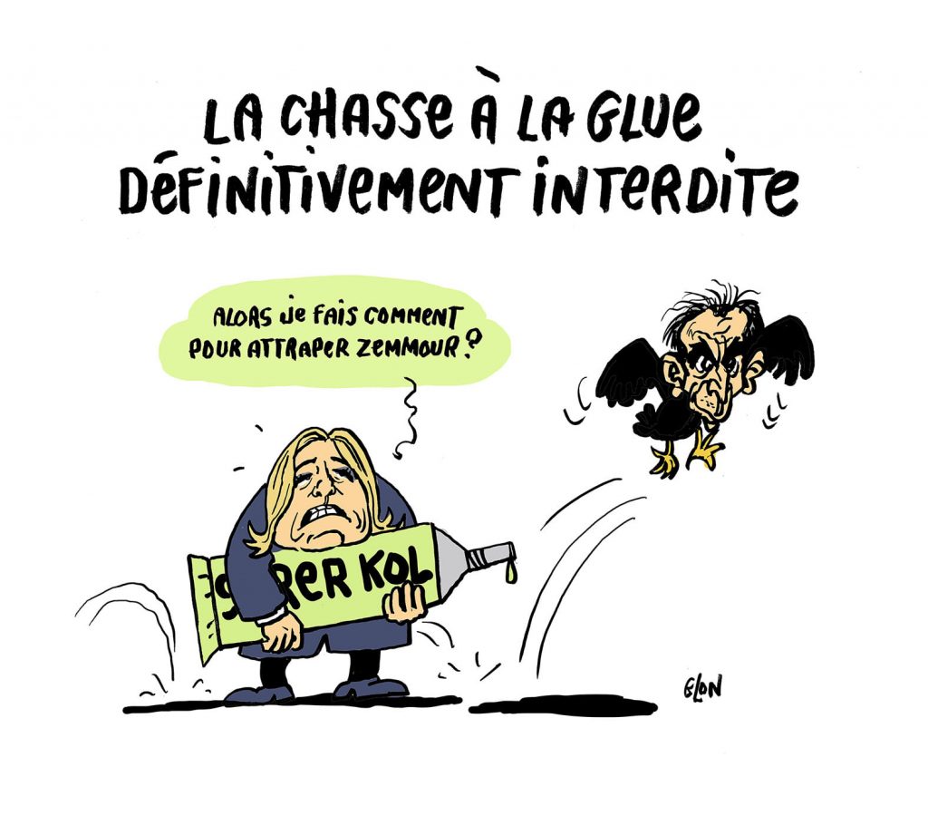 dessin presse humour interdiction chasse glue image drôle Marine Le Pen Éric Zemmour
