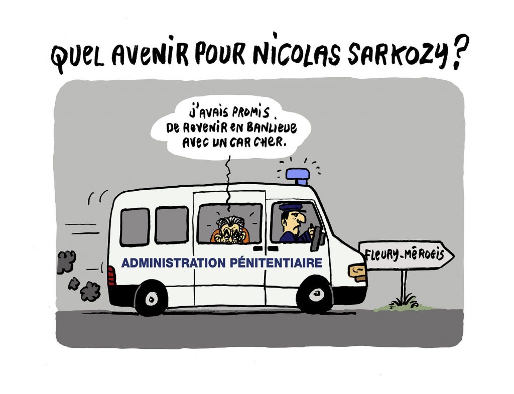 dessin presse humour Nicolas Sarkozy prison image drôle car cher banlieue