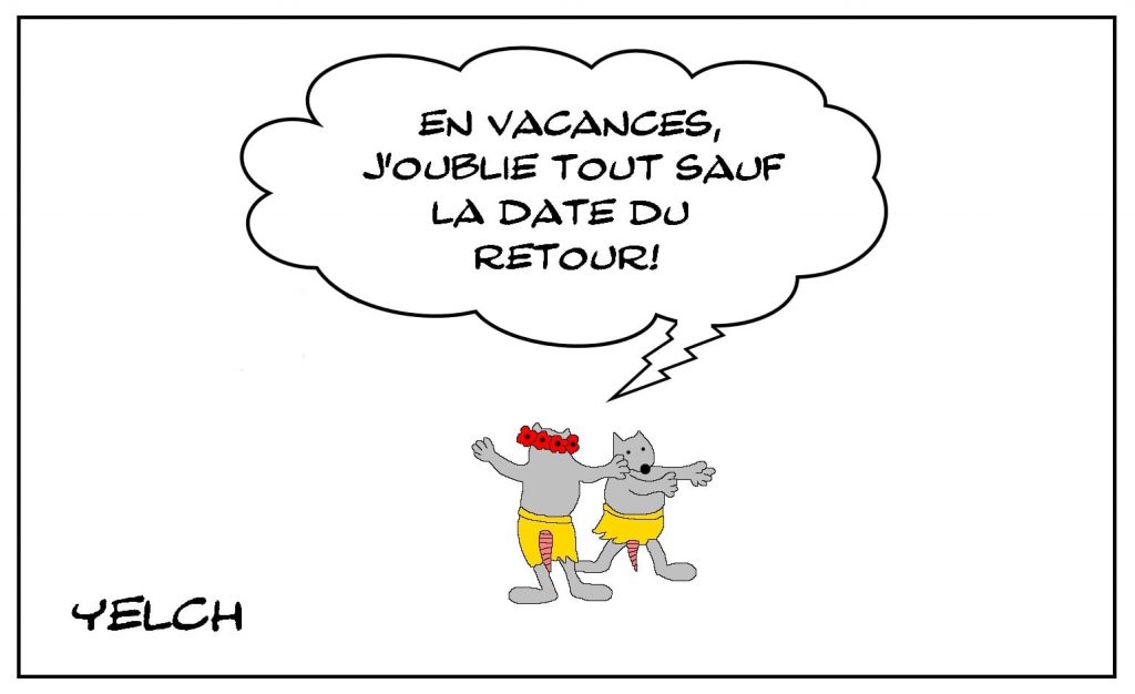 dessins humour vacances d’été image drôle retour de vacances