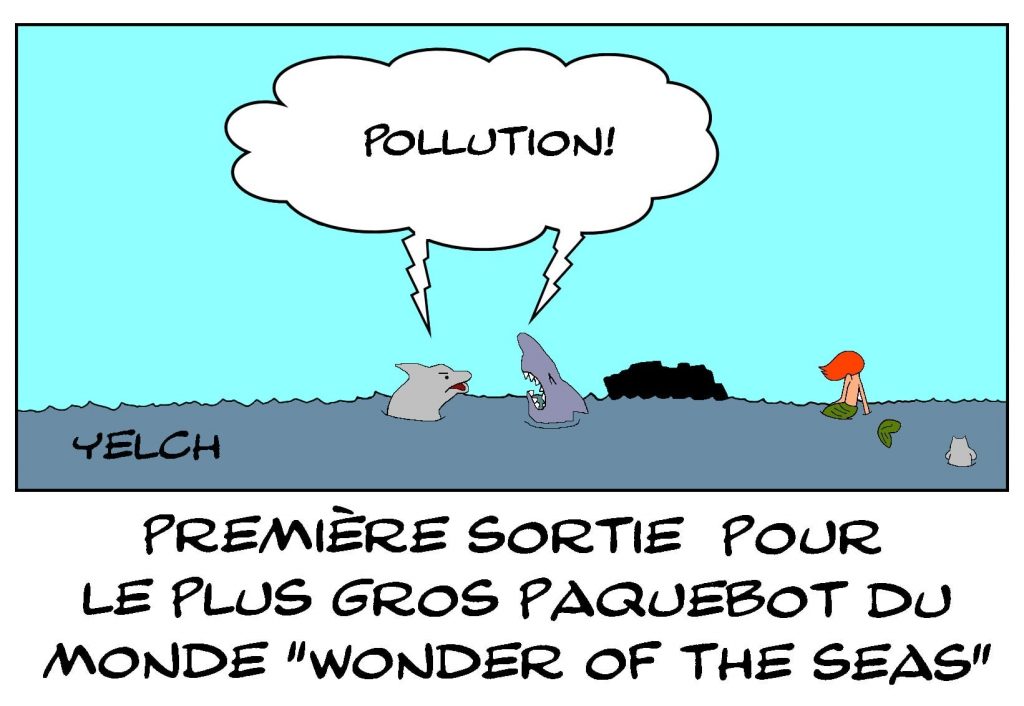 dessins humour inauguration paquebot géant image drôle Wonder of the Seas pollution