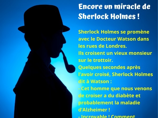 blague Sherlock Holmes, blague enquête, blague Watson, blague maladies, blague Alzheimer, blague diabète, humour