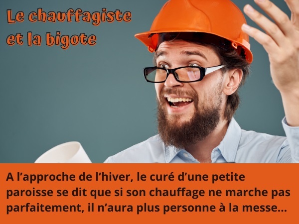 blague bigotes, blague métier, blague chauffagiste, blague chauffage, blague église, blague curé, humour