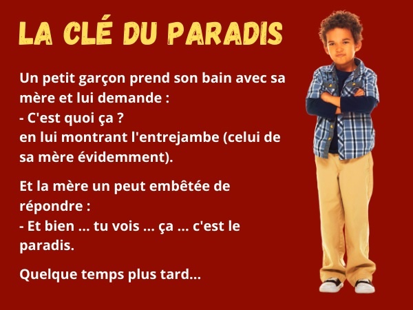 blague enfant, blague père, blague sexe, blague entrejambe, blague clef, blague paradis, humour