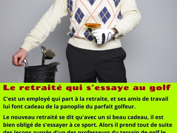 blague retraite, blague golf, blague swing, blague amateur, blague green, blague putter, humour