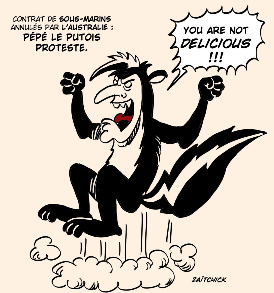 dessin presse humour annulation contrat sous-marins australiens image drôle Emmanuel Macron Pépé le Putois protestation