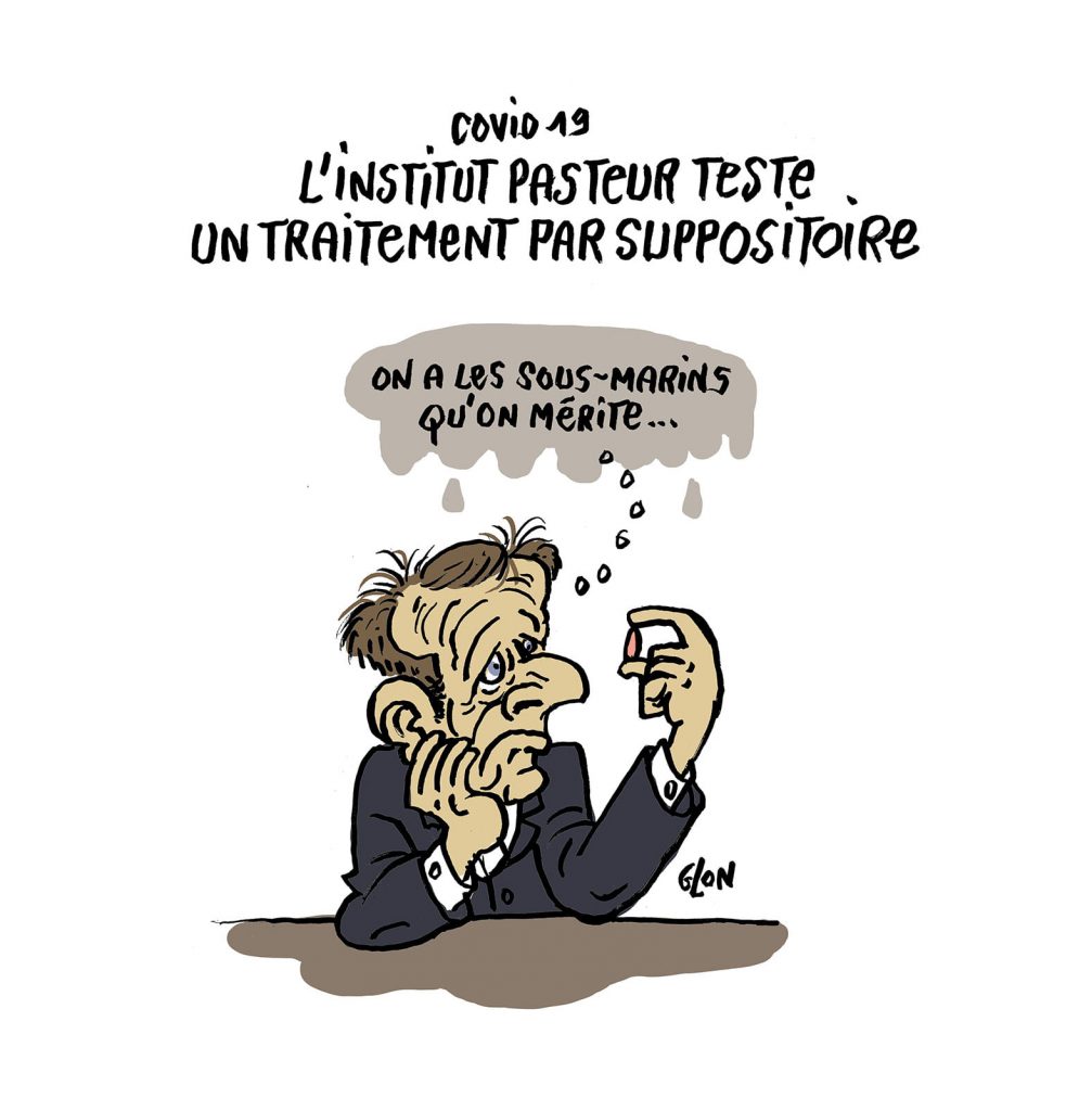 dessin presse humour Institut Pasteur suppositoire covid image drôle Emmanuel Macron sous-marins Australie