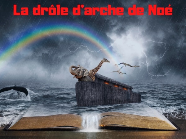 blague Dieu, blague religion, blague Noé, blague arche de Noé, blague administration, blague gouvernement, humour drôle