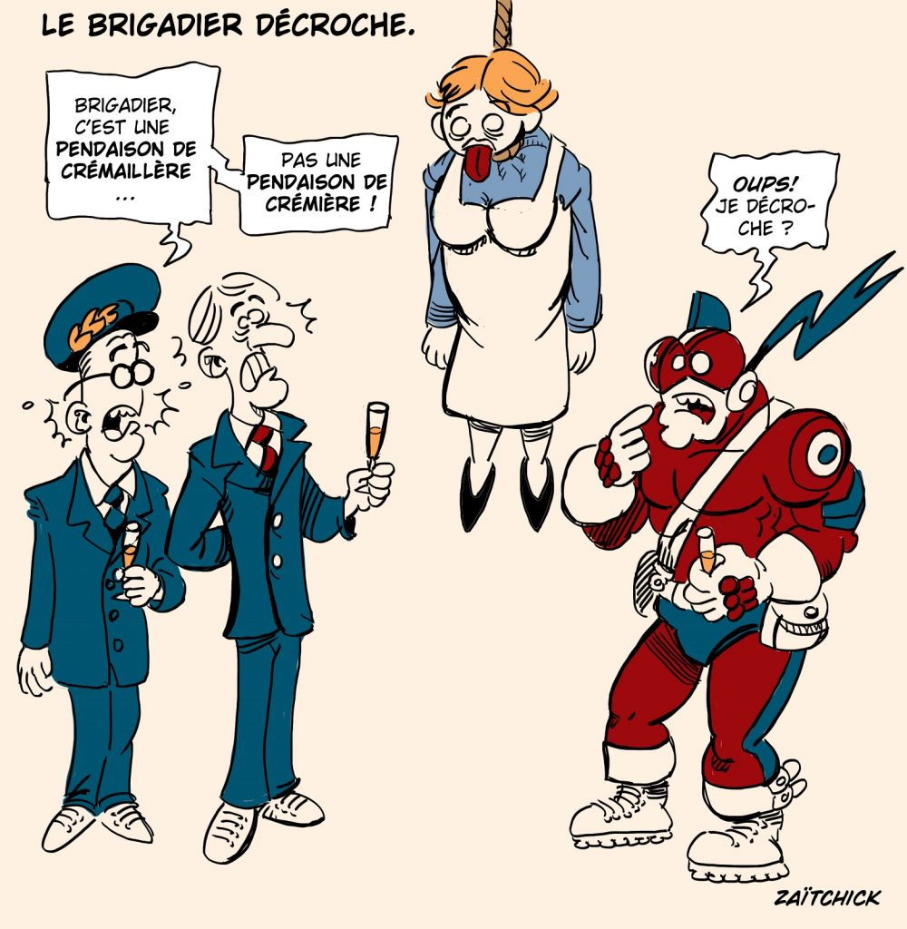 image drôle Le Brigadier pendaison crémaillère dessin humour décrochage crémière