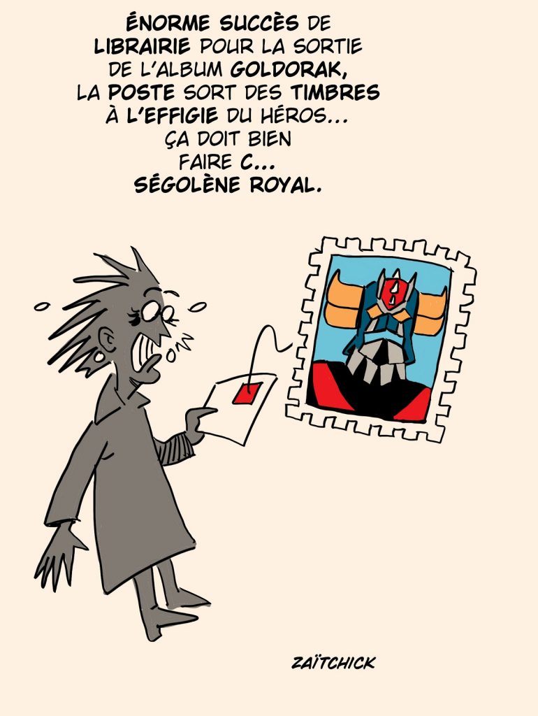 dessin presse humour succès Goldorak image drôle Ségolène Royal