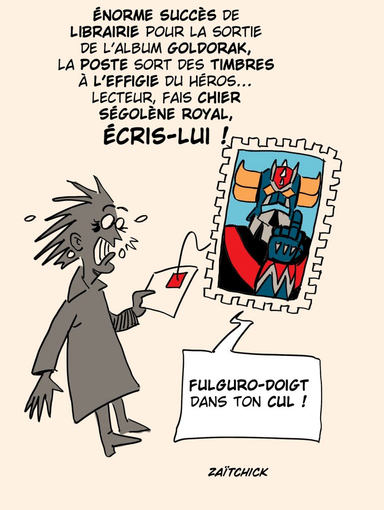 dessin presse humour succès Goldorak image drôle Ségolène Royal