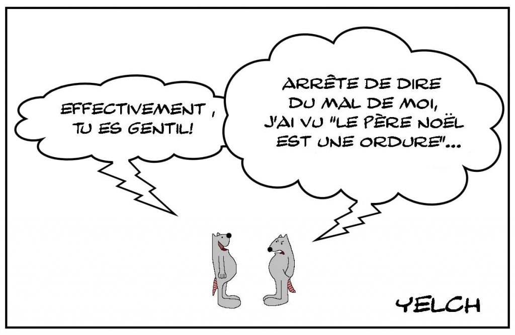 dessins humour gentillesse médisance image drôle Père Noël ordure