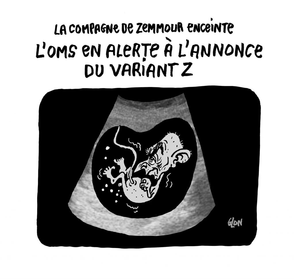 dessin presse humour Éric Zemmour image drôle compagne enceinte OMS variant