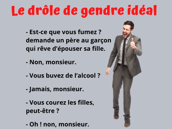 blague tabagisme, blague alcool, blague drague, blague exemple, blague mariage, blague gendre, humour drôle