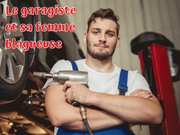 blague grossesse, blague garagiste, blague aérophagie, blague biroute, blague gonflage, blague couple, humour drôle