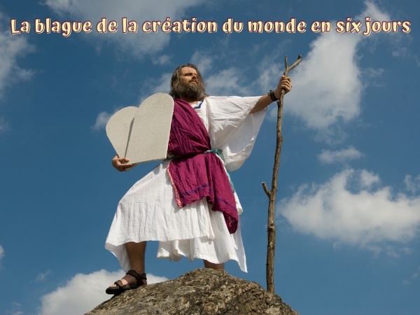 blague création, blague Moïse, blague tribus, blague Bible, blague écriture, blague Big Bang, humour drôle