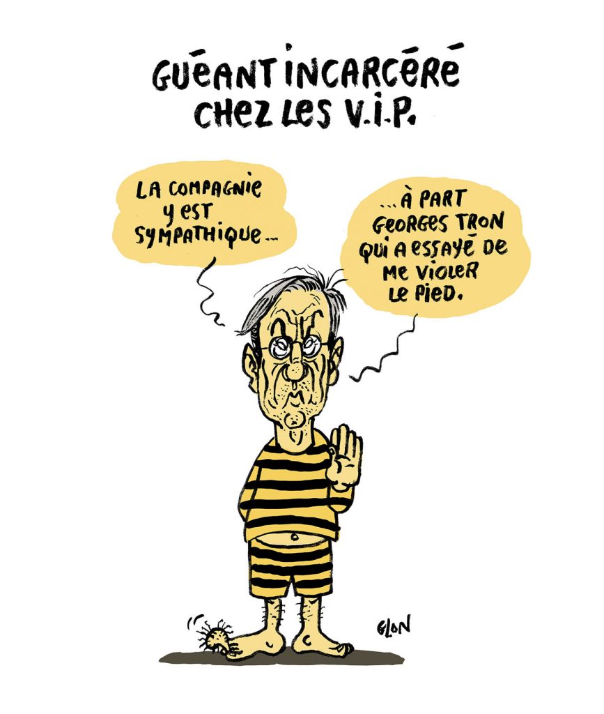 dessin presse humour Claude Guéant image drôle incarcération V.I.P.