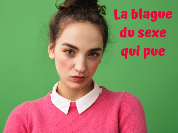 blague hygiène, blague sexe, blague gore, blague puanteur, blague odorat, blague odeur, blague yeux, humour drôle