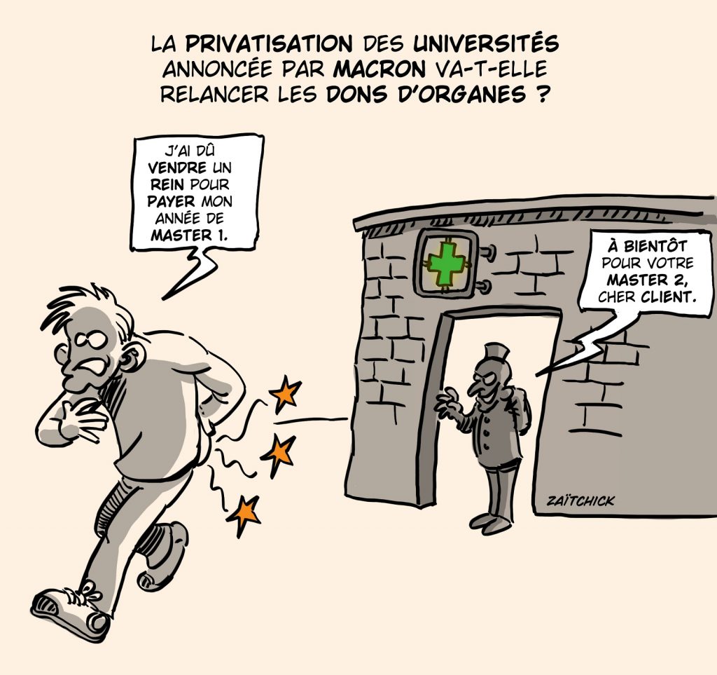 dessin presse humour Emmanuel Macron image drôle privatisation université dons d’organes