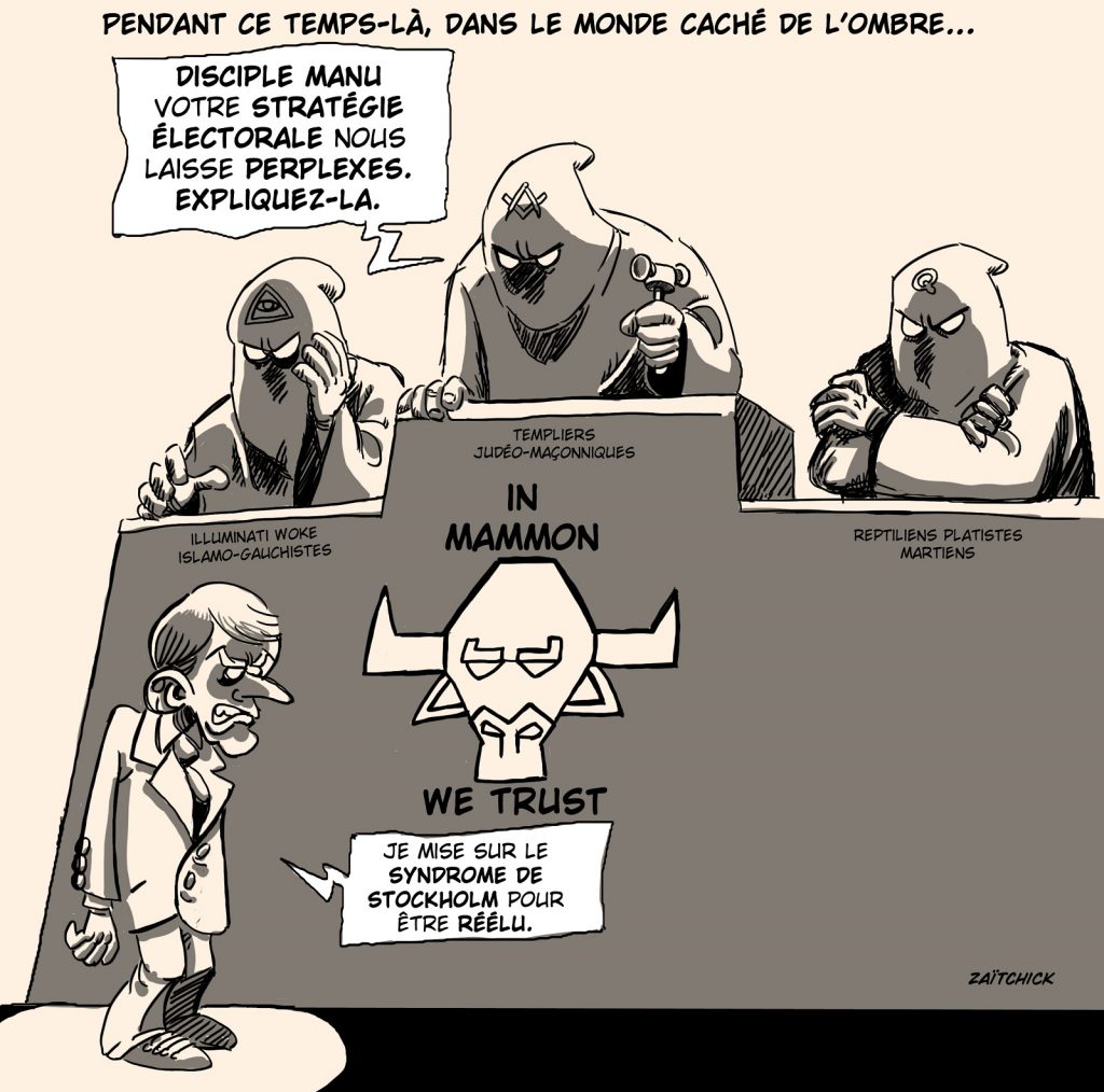 dessin presse humour présidentielle 2022 image drôle Emmanuel Macron complotisme