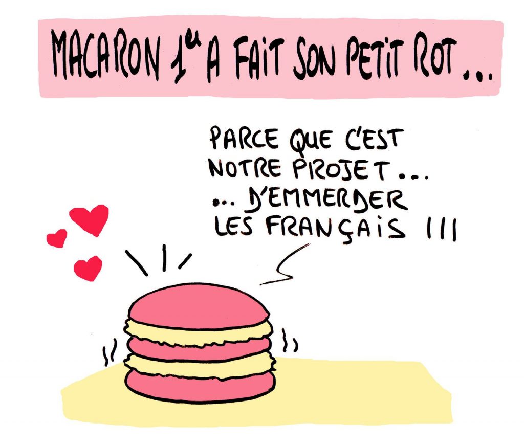dessin presse humour Emmanuel Macron macaron image drôle emmerder non-vaccinés électeurs