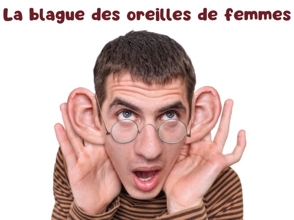 blague métiers, blague médecins, blague sourds, blague femmes, blague greffe, blague oreille, blague incompréhension, humour drôle