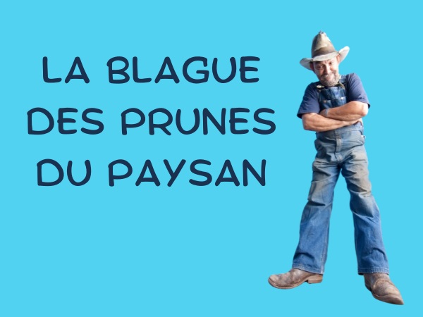 blague curés, blague paysans, blague nourriture, blague prunes, blague fruit, blague bouse, blague épluchage, humour drôle