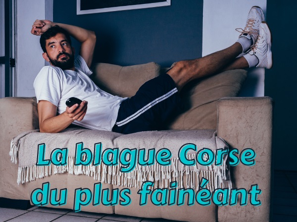 blague lit de mort, blague corses, blague tradition, blague héritage, blague fainéantise, blague héritier, humour drôle