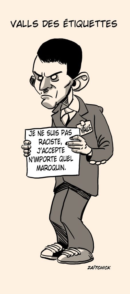 dessin presse humour Manuel Valls image drôle opportunisme racisme maroquin