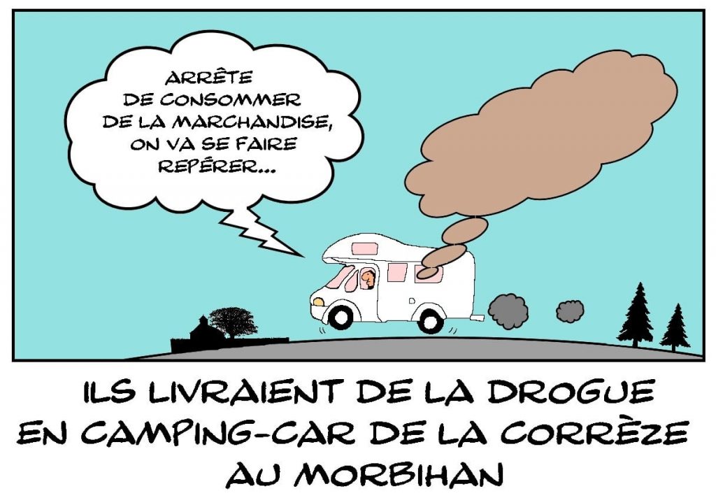 dessins humour trafic drogue camping-car image drôle Corrèze Morbihan