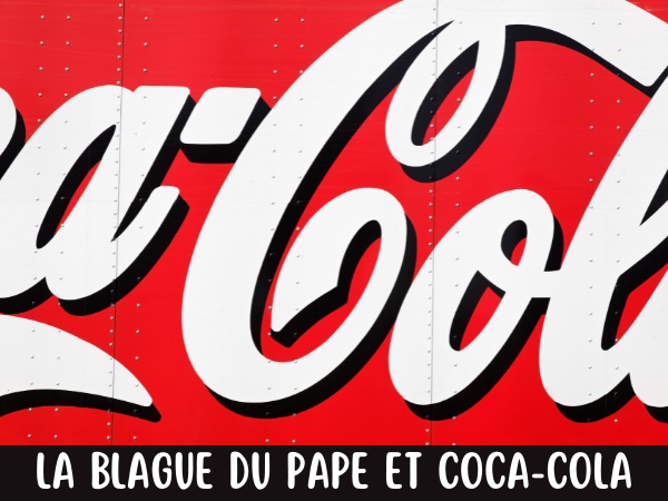 blague religions, blague pape, blague américains, blague commerce, blague Coca-Cola, blague contrat, blague boulanger, humour drôle