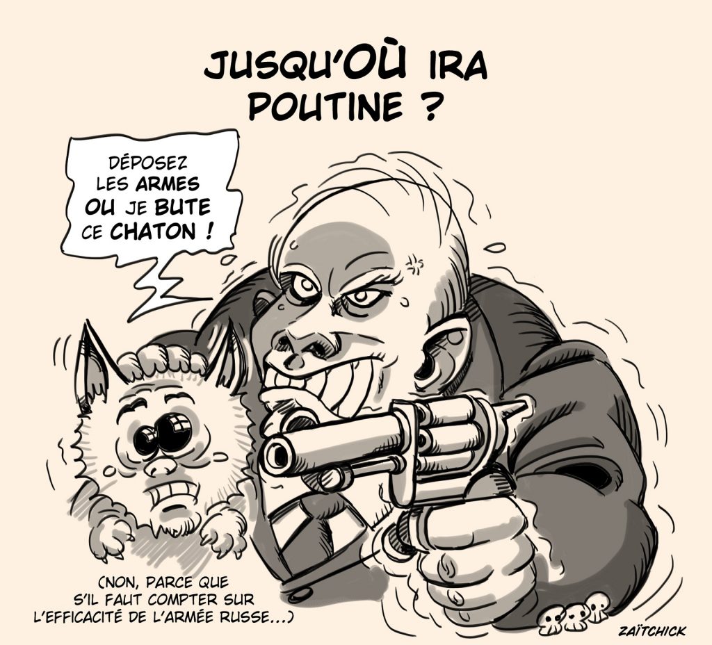 dessin presse humour guerre Ukraine image drôle Russie Vladimir Poutine menace chaton
