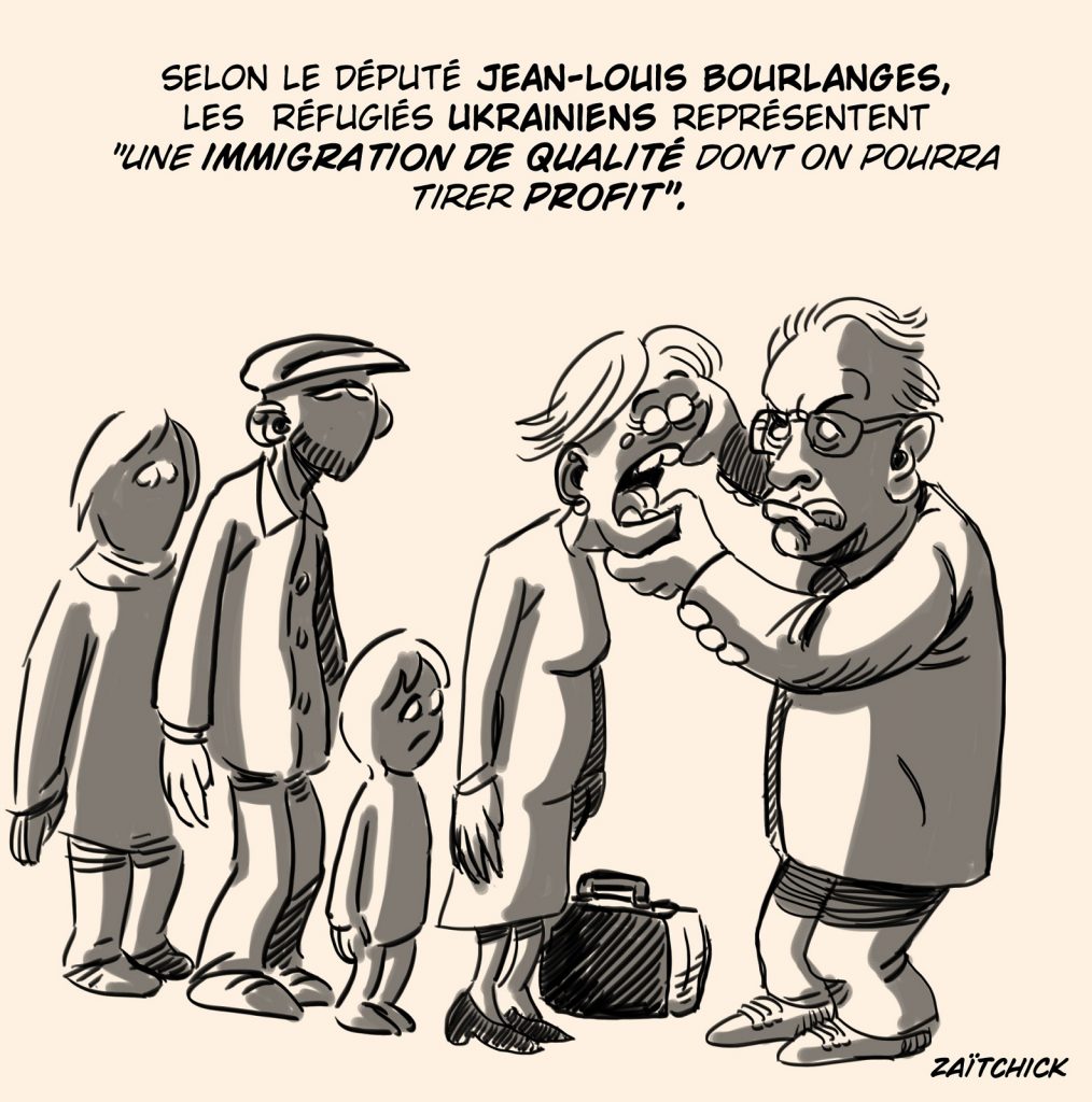 dessin presse humour Ukraine guerre Russie image drôle réfugiés ukrainiens profit Jean-Louis Bourlanges