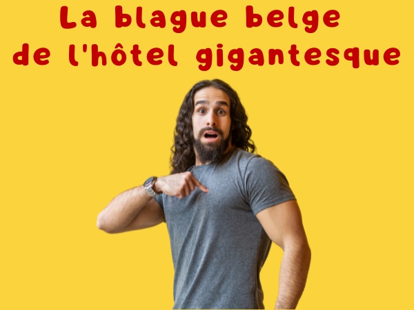 blague nationalités, blague belges, blague suisses, blague hôtels, blague ascenseur, blague panne, blague oubli, blague clé, humour drôle
