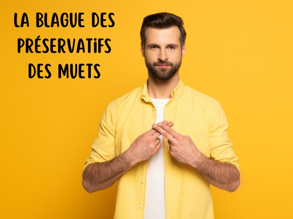 blague handicapés, blague muets, blague préservatifs, blague bite, blague pharmaciens, blague sexe, blague vantardise, humour drôle