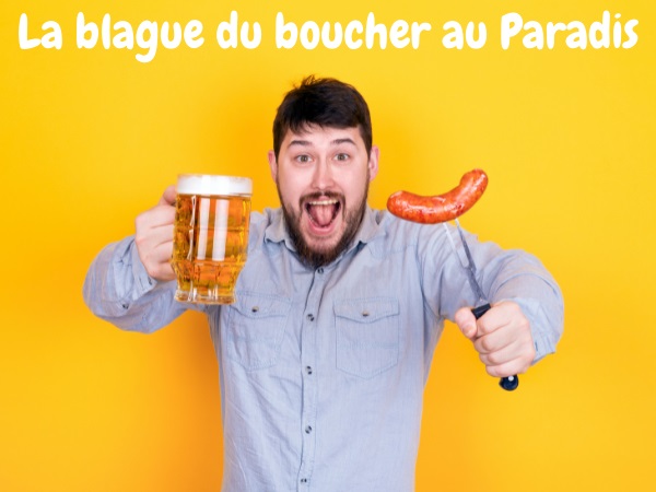 blague religions, blague bouchers, blague paradis, blague collation, blague Saint Esprit, blague saucisson, humour drôle