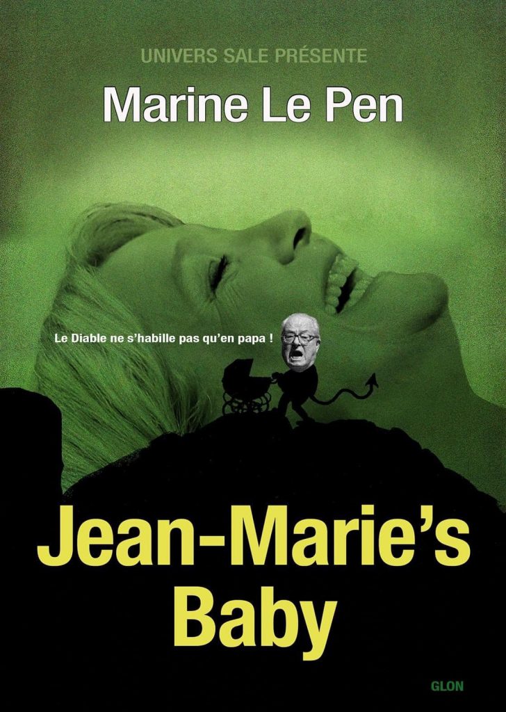 dessin presse humour Rosemary’s Baby image drôle Marine Le Pen Jean-Marie’s Baby
